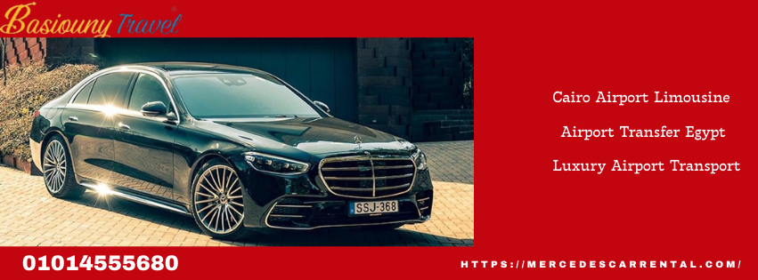 Cairo airport limousine Mercedes rental with professional driver